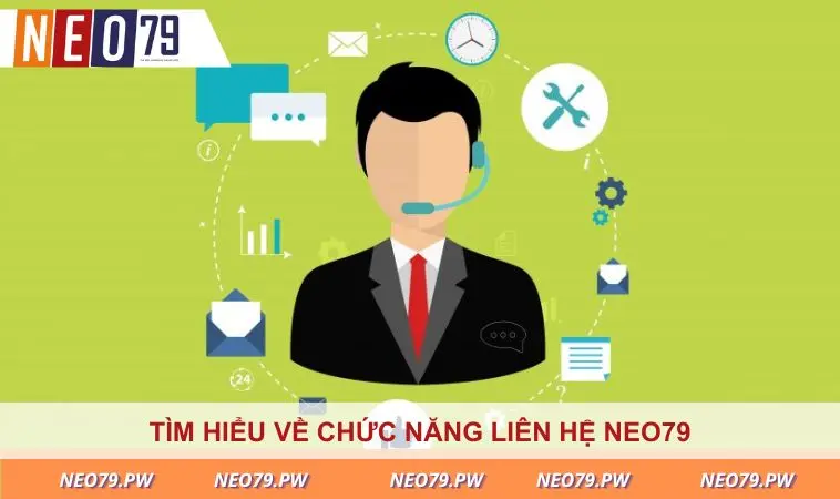 Tìm hiểu về chức năng liên hệ NEO79